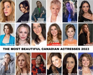 The Most Beautiful Canadian Actresses 2023