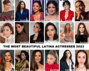 The Most Beautiful Latina Actresses 2023