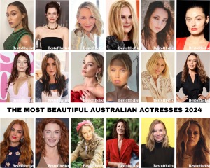 The Most Beautiful Australian Actresses 2024
