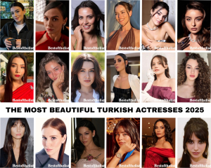 The Most Beautiful Turkish Actresses 2025