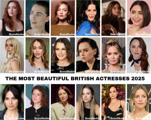 The Most Beautiful British Actresses 2025