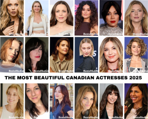 The Most Beautiful Canadian Actresses 2025