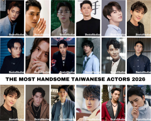 The Most Handsome Taiwanese Actors 2026
